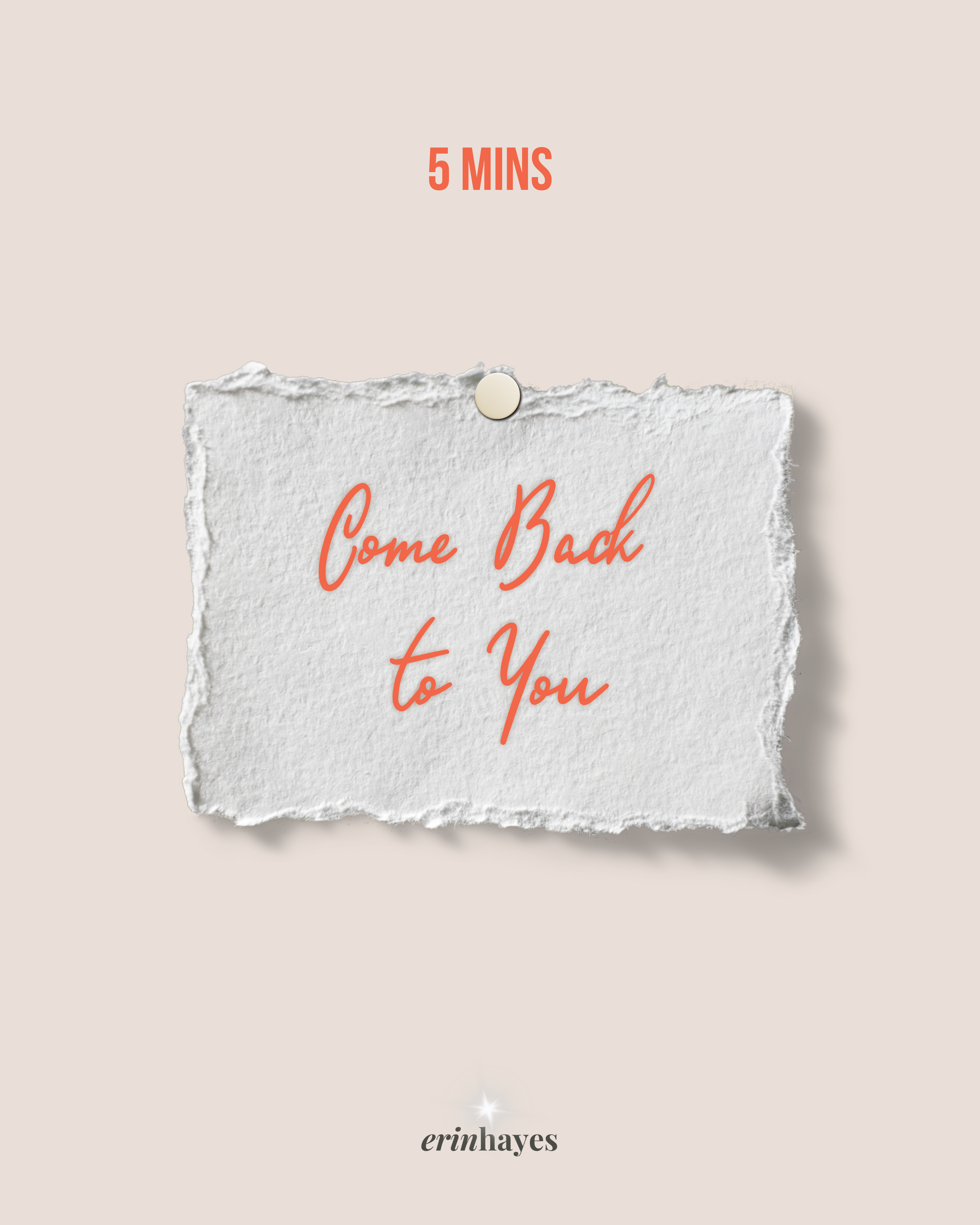 Come Back to You – 5 Minute Reset (FREE)